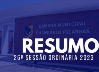 Câmara de Vereadores de Balneário Piçarras | Resumo da 26ª Sessão Ordinária de 2023